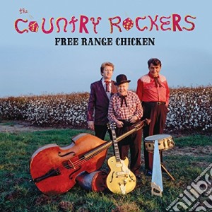 (LP Vinile) Country Rockers (The) - Free Range Chicken lp vinile di The Country Rockers