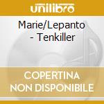 Marie/Lepanto - Tenkiller cd musicale di Marie/Lepanto