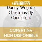 Danny Wright - Christmas By Candlelight cd
