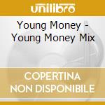Young Money - Young Money Mix cd musicale di Young Money