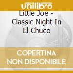 Little Joe - Classic Night In El Chuco cd