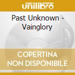 Past Unknown - Vainglory