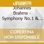 Johannes Brahms - Symphony No.1 & 2 (2 Cd) cd musicale di Lpo/Jurowski