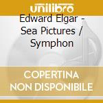 Edward Elgar - Sea Pictures / Symphon cd musicale di Baker/Lpo/Handley