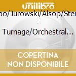 Lpo/Jurowski/Alsop/Stenz - Turnage/Orchestral Wks - Vol 3 cd musicale di Lpo/Jurowski/Alsop/Stenz