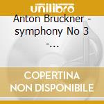 Anton Bruckner - symphony No 3 - Skrowaczewski