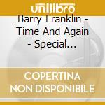Barry Franklin - Time And Again - Special Edition cd