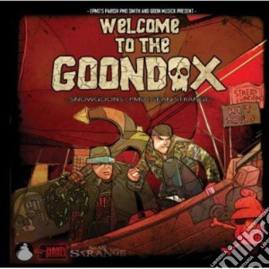 Goondox - Welcome To The Goondox cd musicale di Goondox