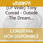 (LP Vinile) Tony Conrad - Outside The Dream Syndicate vinile
