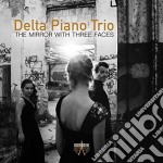 Delta Piano Trio - Mirror With Three Faces