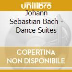 Johann Sebastian Bach - Dance Suites cd