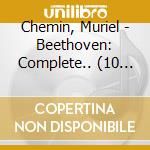 Chemin, Muriel - Beethoven: Complete.. (10 Cd) cd