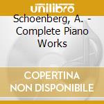 Schoenberg, A. - Complete Piano Works cd