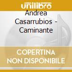 Andrea Casarrubios - Caminante cd