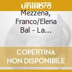 Mezzena, Franco/Elena Bal - La Recherche cd musicale