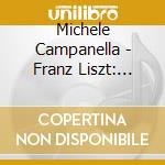 Michele Campanella - Franz Liszt: Annees De Pelerinage (3 Cd) cd