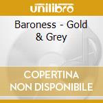 Baroness - Gold & Grey cd