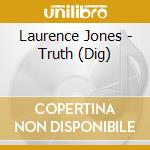 Laurence Jones - Truth (Dig) cd musicale di Jones Laurence