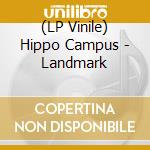 (LP Vinile) Hippo Campus - Landmark vinile