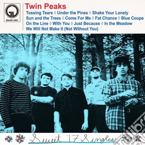 (LP Vinile) Twin Peaks - Sweet 17 Singles lp vinile di Twin Peaks