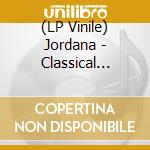 (LP Vinile) Jordana - Classical Notions Of Happiness vinile
