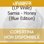(LP Vinile) Samia - Honey (Blue Edition) vinile