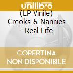 (LP Vinile) Crooks & Nannies - Real Life lp vinile