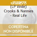 (LP Vinile) Crooks & Nannies - Real Life vinile