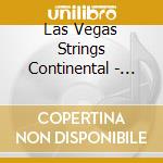 Las Vegas Strings Continental - Las Vegas Strings Continental cd
