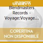 Blendmasters Records - Voyage:Voyage 5 cd