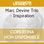 Marc Devine Trio - Inspiration cd musicale di Marc Devine Trio