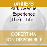 Park Avenue Experience (The) - Life Span cd