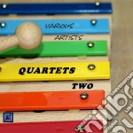 Quartets Two / Various cd