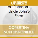 Art Johnson - Uncle John'S Farm cd