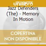 Jazz Defenders (The) - Memory In Motion cd