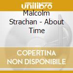 Malcolm Strachan - About Time cd
