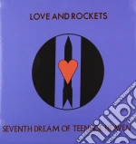 (LP Vinile) Love And Rockets - Seventh Dream Of Teenage Heaven (200gr) vinile