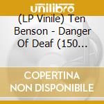 (LP Vinile) Ten Benson - Danger Of Deaf (150 Gram, Opaque Yellow Vinyl, First Time On Vinyl, Limited To 1000) lp vinile di Ten Benson