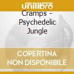 Cramps - Psychedelic Jungle cd