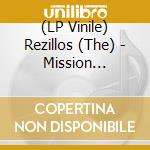 (LP Vinile) Rezillos (The) - Mission Accomplished.. But The Beat Goes On