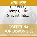 (LP Vinile) Cramps, The - Gravest Hits [Ep] (150 Gram Black Vinyl) lp vinile