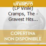(LP Vinile) Cramps, The - Gravest Hits [Ep] (150 Gram Black Vinyl) vinile