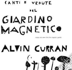 (LP Vinile) Alvin Curran - Canti E Vedute Del Giardino Magnetico (2 Lp) lp vinile di Curran, Alvin
