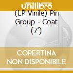 (LP Vinile) Pin Group - Coat (7