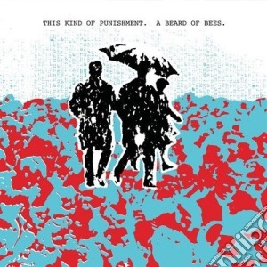 (LP Vinile) This Kind Of Punishment - A Beard Of Bees lp vinile di This Kind Of Punishment
