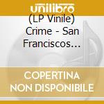 (LP Vinile) Crime - San Franciscos First & Only Rock N Roll Band (3 Lp) vinile