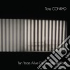 (LP Vinile) Tony Conrad - Ten Years Alive On The Infinite Plain (2 Lp) cd