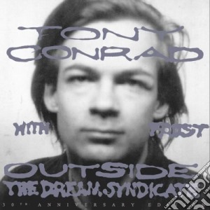(LP Vinile) Tony Conrad - Outside The Dream Syndicate lp vinile di Tony Conrad