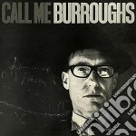 (LP Vinile) William S. Burroughs - Call Me Burroughs
