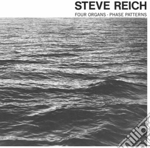 (LP Vinile) Steve Reich - Four Organs / Phase Patterns lp vinile di Steve Reich